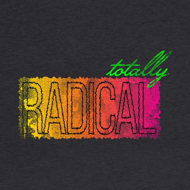 Totally Radical - 90s Inspired Design by The90sMall